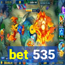 bet 535